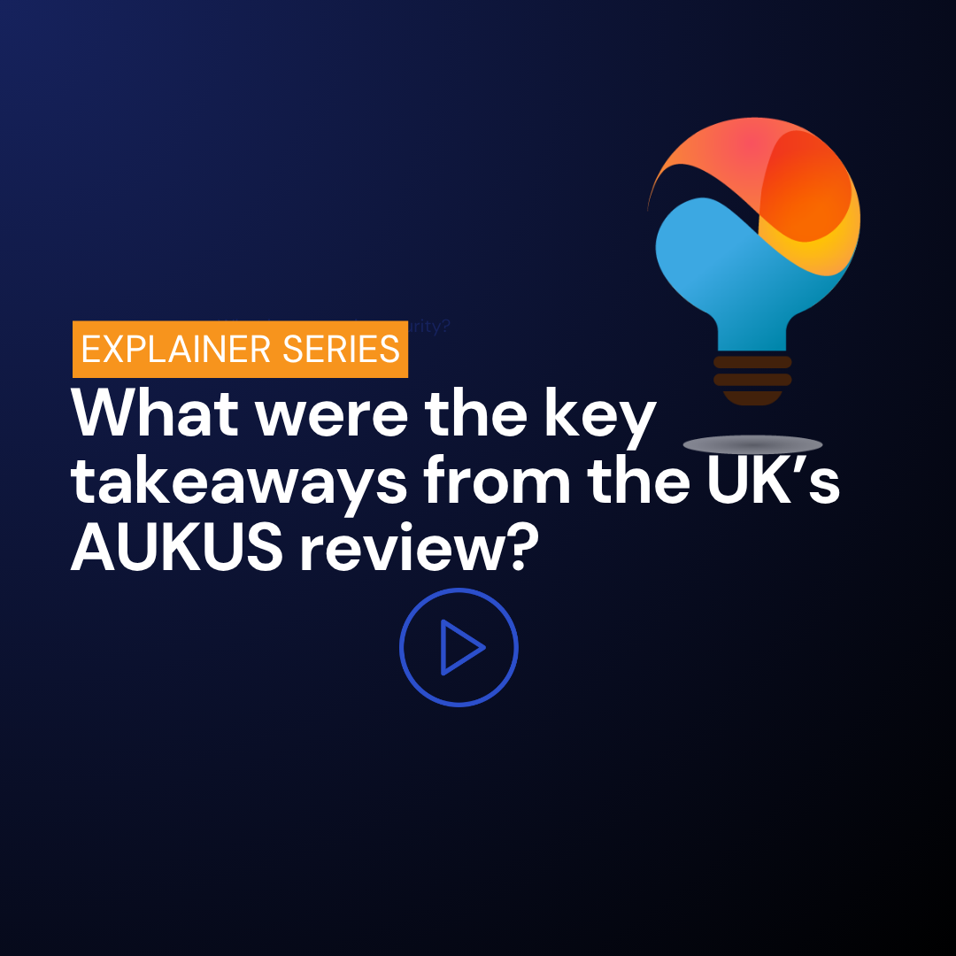 What were the key takeaways from the UK’s AUKUS review?